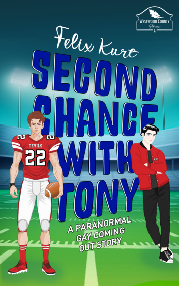 Cover of the Photo of "Second Chance With Tony," gay YA novel by queer author Felix Kurt