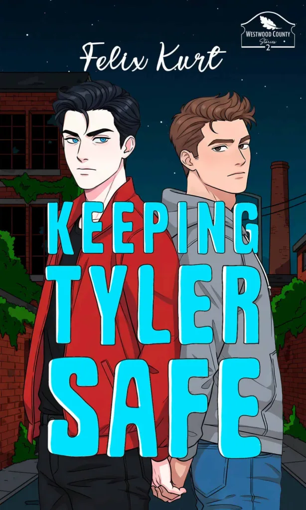 Cover of "Keeping Tyler Safe," gay YA novel by queer author Felix Kurt